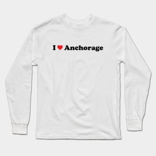 I Love Anchorage Long Sleeve T-Shirt